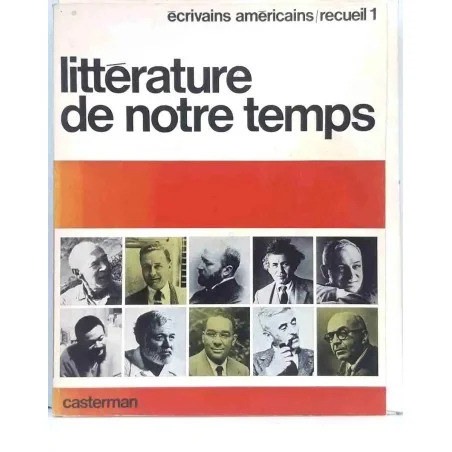Littérature de notre temps, écrivains américains 1, sous la direction de Pierre Dommergues, Casterman      1972