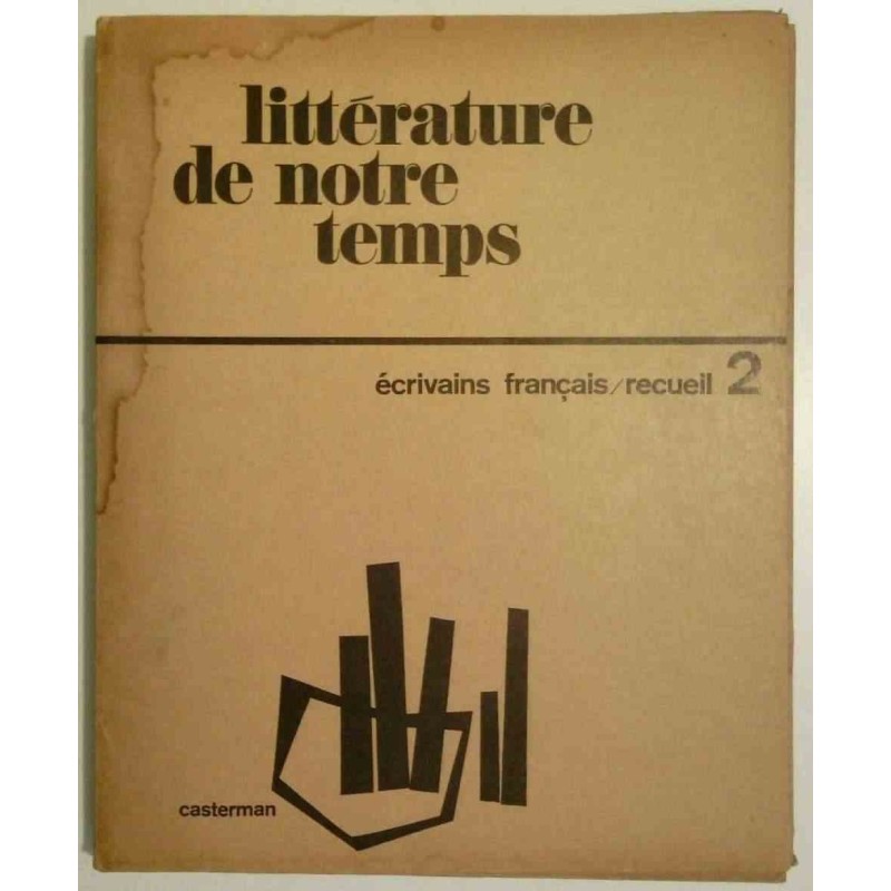 Littérature de notre temps, écrivains français 2, collectif, Casterman,1967, édition originale Littérature de notre temps, écrivains français 2, collectif, Casterman,1967, édition originale