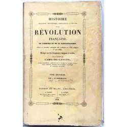 Histoire de la Révolution Française tome 2, par le baron Lamothe-Langon, Cormon et Blanc libraires     1838.