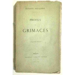 Profils et grimaces, par Auguste Vacquerie, Pagnerre libraire-éditeur   1864.  Recueil de portraits et critiques littéraires