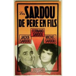 Les Sardou de père en fils, par Fernand Sardou, Julliard 1981
