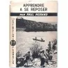 Apprendre à se reposer, par Paul Morand, Flammarion 1937 ?