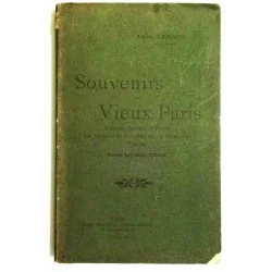 Souvenirs du vieux Paris, par Léon Lesage, Henri Falque, libraire-éditeur. 1909.