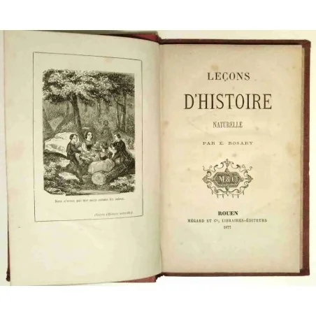 Leçons d’histoire naturelle, par E. Rosary, Mégard libraires-éditeurs.  1877.
