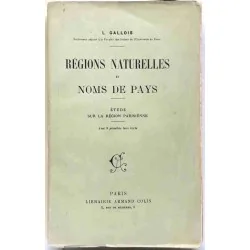 Régions naturelles et noms de pays, par L. Gallois, Librairie Armand Colin  1908