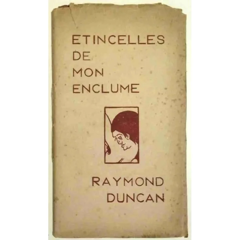 Étincelles de mon enclume, par Raymond Duncan, Akademia Raymond Duncan Paris.    Sans date (1957 ?).