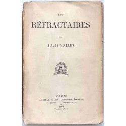 Les Réfractaires, par Jules Vallès, Librairie Achille Faure     1866.
