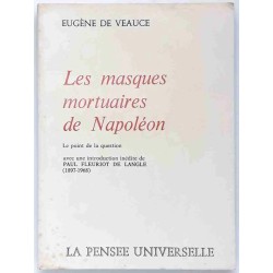 Les Masques mortuaires de Napoléon, par Eugène de Veauce, La pensée universelle. 1971