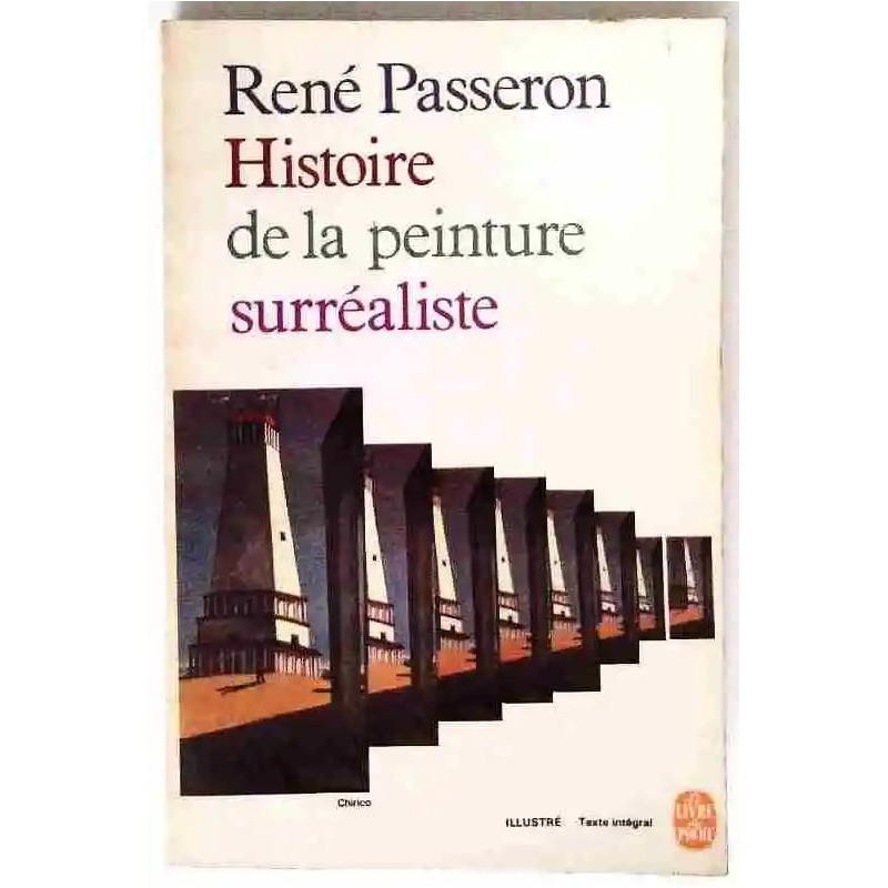 Histoire de la peinture surréaliste, par René Passeron, Le Livre de Poche 1968. Histoire de la peinture surréaliste, par René Passeron, Le Livre de Poche 1968.