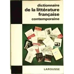 Dictionnaire de la littérature française contemporaine, par André Bourin et Jean Rousselot  librairie Larousse    1966