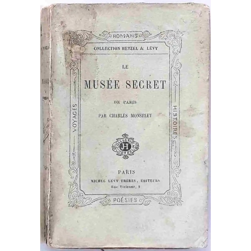Couverture du livre Le Musée secret (circa 1859), Charles Monselet, Michel Lévy Frères, collection Hetzel et Lévy