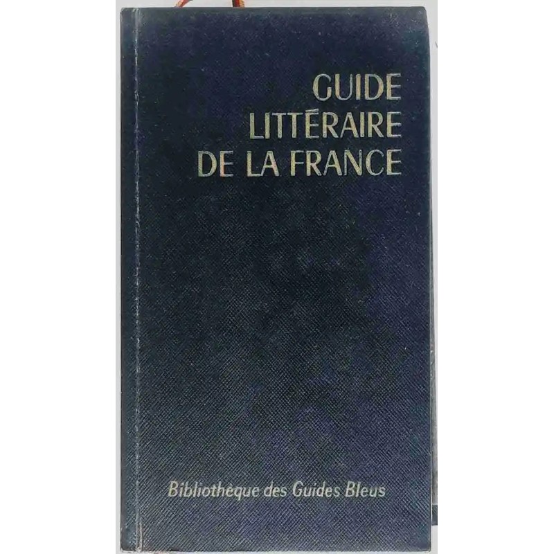 Couverture du Guide littéraire de la France (1964), Hachette, collection Guides Bleus, avec carte routière incluse.