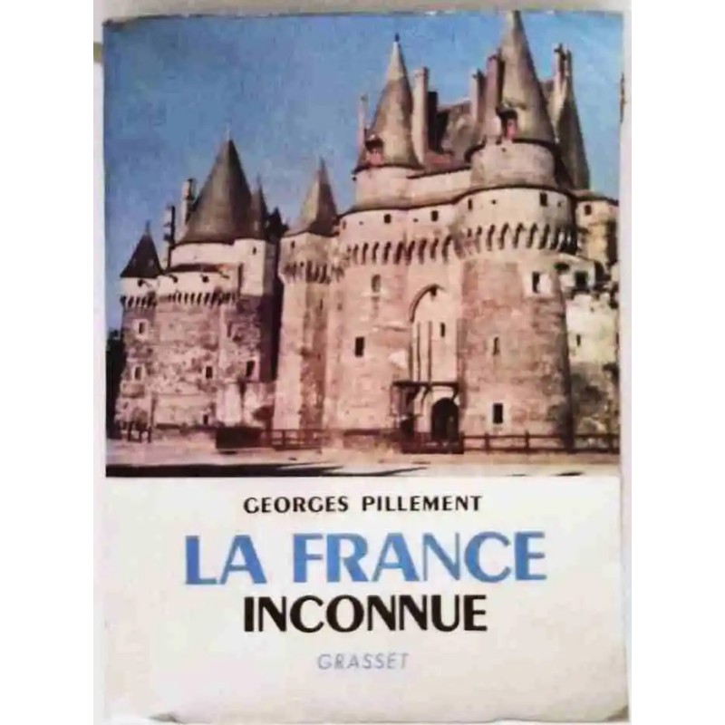 Couverture du livre La France inconnue Nord-Ouest (1958), Georges Pillement, Grasset, avec 64 photos originales.