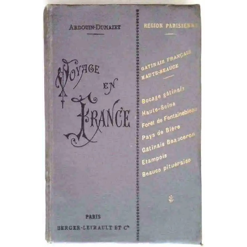 Voyage en France : Région parisienne III sud, par Ardouin Dumazet, Berger Levrault éditeurs. 1906