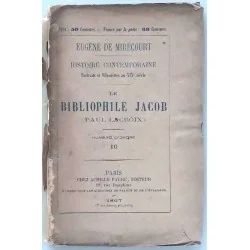Le Bibliophile Jacob (Paul Lacroix), par Eugène de Mirecourt, Achille Faure éditeur  1867