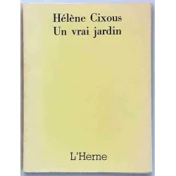 Couverture du livre Un vrai jardin d’Hélène Cixous, édition originale 1971, L’Herne, broché à rabats.