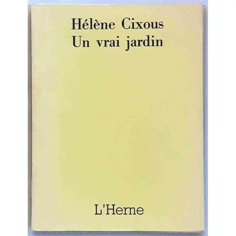 Couverture du livre Un vrai jardin d’Hélène Cixous, édition originale 1971, L’Herne, broché à rabats.