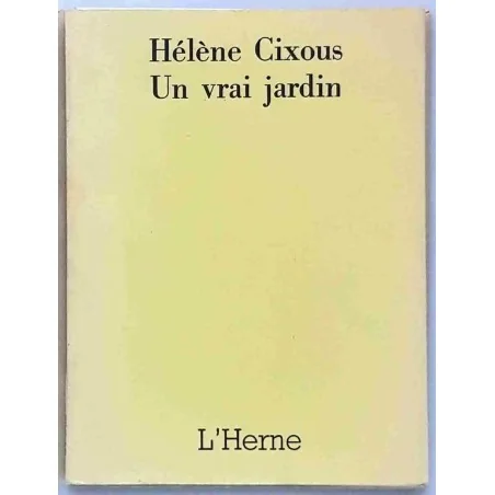 Couverture du livre Un vrai jardin d’Hélène Cixous, édition originale 1971, L’Herne, broché à rabats.