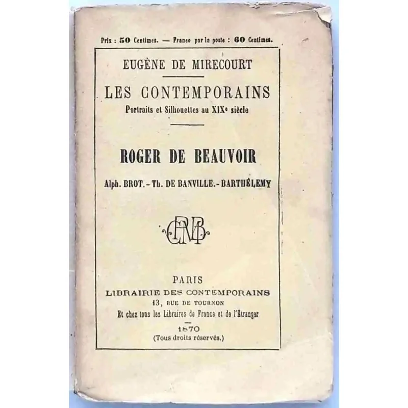 Portrait de Roger de Beauvoir, édition 1870 Eugène de Mirecourt, Librairie des Contemporains, collection Histoire contemporaine