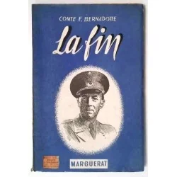 La Fin, par le comte F. Bernadotte, Marguerat   1945