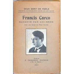 Francis Carco raconté par lui-même, Marc Saunier, Éditions Sansot R. Chiberre éditeur   1921