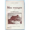 Mes voyages tome 2, en Méditerranée, par Claude Farrère, Flammarion éditeur.  1926