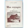 Mes voyages tome 2, en Méditerranée, par Claude Farrère, Flammarion éditeur.  1926
