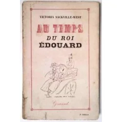 Au temps du roi Édouard, par Victoria Sackville-West, Grasset  1933