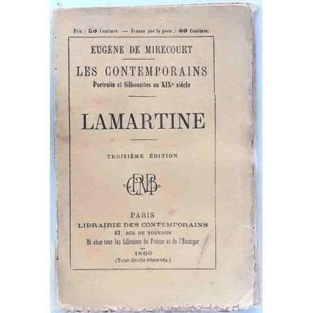 Lamartine, par Eugène de Mirecourt, Librairie Les Contemporains 1869