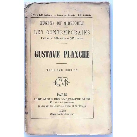 Gustave Planche, par Eugène de Mirecourt, Librairie des contemporains 1869