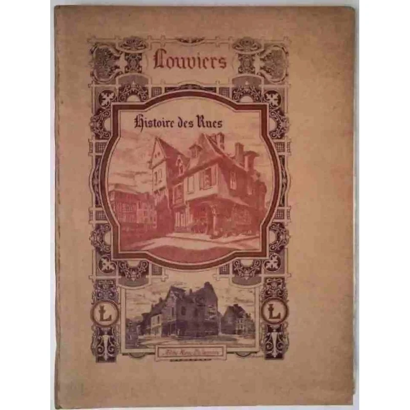 Histoire des rues de Louviers, Abbé  Delamare, Évreux R. Montauzé (1930 ?)