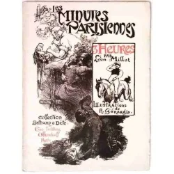 Les Minutes parisiennes 3 heures, Léon Millot, éditions Ollendorff.1899