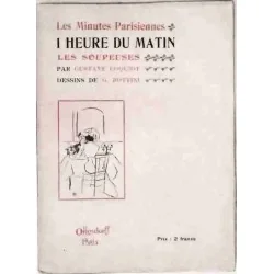 Les Minutes parisiennes 1 heure du matin,  Gustave Coquiot, éds Ollendorff. 1903