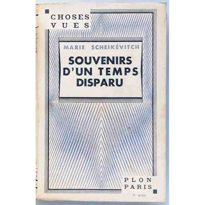 Souvenirs d’un temps disparu, par Marie Scheikévitch, Plon  1935