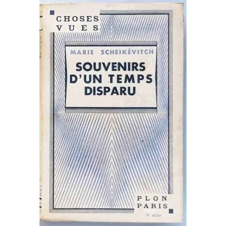 Souvenirs d’un temps disparu, par Marie Scheikévitch, Plon  1935