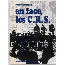 En face, les C.R.S., Robert Mungoly, Éds. France-Empire  1969