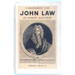 John Law un honnête aventurier,  Montgomery Hyde, Hachette  1949