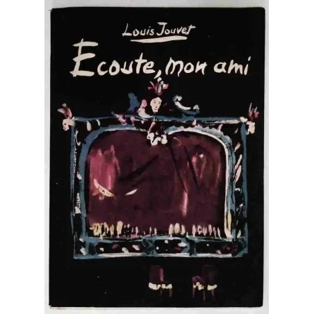 Écoute, mon ami, par Louis Jouvet, Flammarion  1952