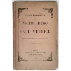 Correspondance : Victor Hugo, Paul Meurice, Bibliothèque Charpentier  1909