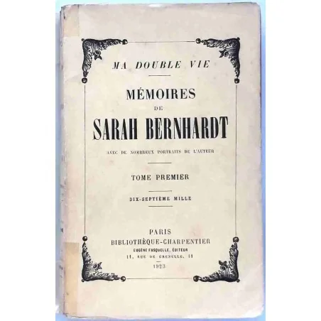 Ma double vie, Mémoires de Sarah Bernhardt, Bibliothèque Charpentier 1923