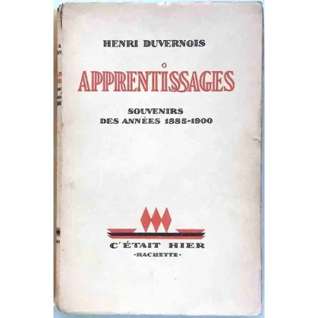 Apprentissages, par Henri Duvernois, Hachette  1930