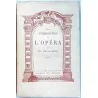 Les Curiosités de l’Opéra, Théodore De Lajarte, Calmann Lévy.  1883