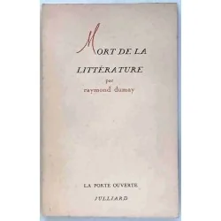Mort de la littérature, par Raymont Dumay, Julliard  1950