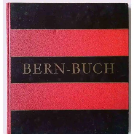 Bern-Buch, par Franz A. Roedelberger, Buchverlag Verbandsdruckerei ag Bern  1953