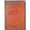 Le Havre entre trois révolutions (1789-1848), par Roger Lévy,  Ernest Leroux éditeur  1912