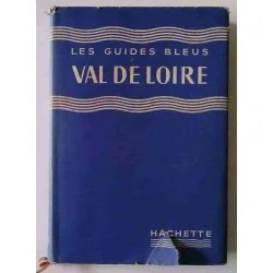 Val de Loire, Les Guides Bleus Hachette  1958