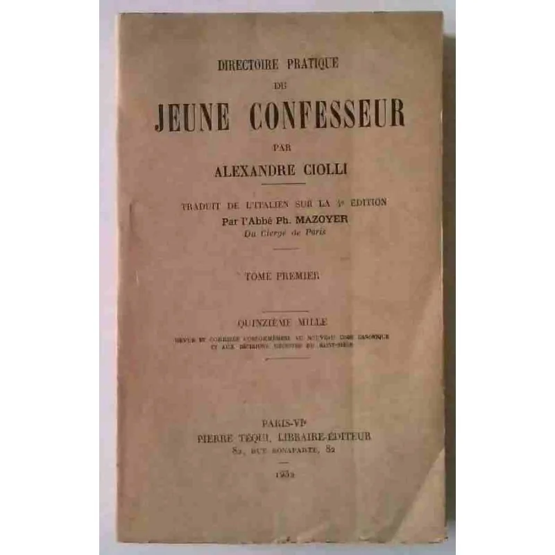 Directoire pratique du jeune confesseur, Tome 1, par Alexandre Ciolli,  1932