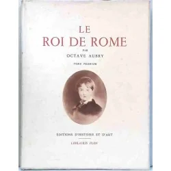 Tome 1 : Napoléon et son fils.   1936