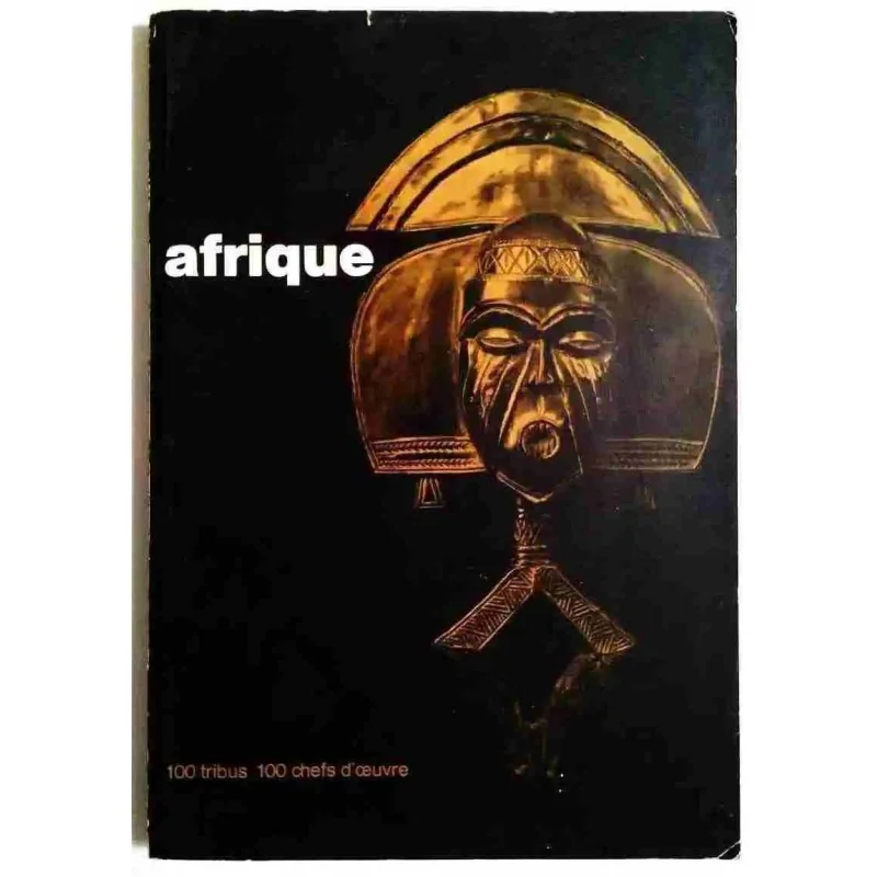 Afrique : cent tribus – cent chefs-d’oeuvre,  1964