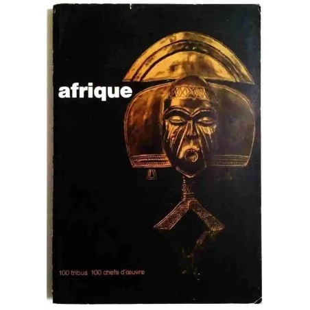 Afrique : cent tribus – cent chefs-d’oeuvre,  1964